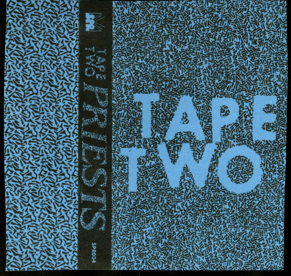 Priests (2) : Tape Two (Cass, EP, Blu)